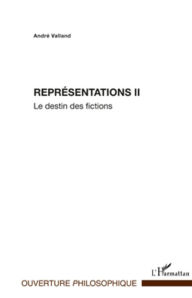 Title: Représentations II: Le destin des fictions, Author: André Valland