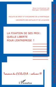 Title: La fixation de ses prix : quelle liberté pour l'entreprise ?: Travaux du CERJDA - Volume 11, Author: Editions L'Harmattan