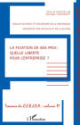 La fixation de ses prix : quelle liberté pour l'entreprise ?: Travaux du CERJDA - Volume 11