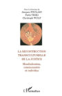 La reconstruction transculturelle de la Justice: Mondialisation, communautés et individus