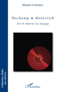 Title: Duchamp & Malevitch: Art & théories du langage, Author: Manuela De Barros