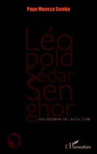 Title: Léopold Sédar Senghor: Philosophie de la culture, Author: PAPE SAMBA MOUSSA