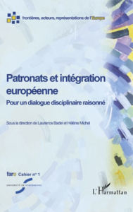 Title: Patronats et intégration européenne: Pour un dialogue disciplinaire raisonné - Fare cahier n° 1, Author: Hélène Michel
