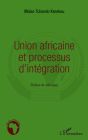 Union africaine et processus d'intégration