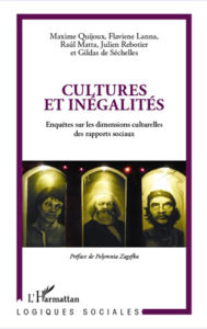 Title: Cultures et inégalités: Enquêtes sur les dimensions culturelles des rapports sociaux, Author: Maxime Quijoux