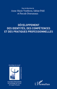 Title: Développement des identités, des compétences et des pratiques professionnelles, Author: Pascale Desrumaux