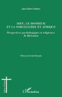 Dieu, le bonheur et la sorcellerie en Afrique: Perspectives psychologiques et religieuses de libération