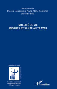 Title: Qualité de vie, risques et santé au travail, Author: Pascale Desrumaux