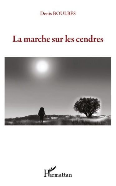 La marche sur les cendres