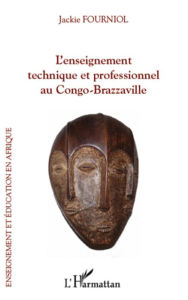 Title: L'enseignement technique et professionnel au Congo-Brazzaville, Author: Jackie Fourniol