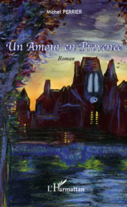 Title: Un Amour en Provence, Author: Michel Perrier