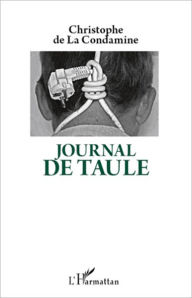 Title: Journal de Taule, Author: Christophe DeLaCondamine