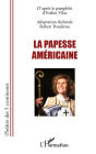 La papesse américaine: D'après le pamphlet d'Esther Vilar