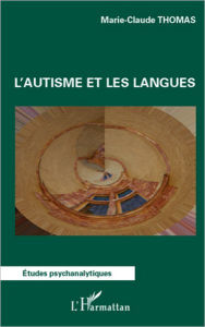 Title: L'autisme et les langues, Author: Marie-Claude Thomas