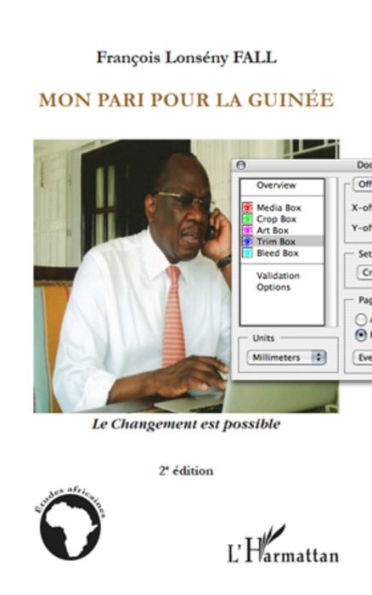 Mon pari pour la Guinée: Le changement est possible - (2e édition)