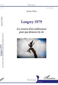 Title: Longwy 1979: Les ressorts d'un soulèvement pour que demeure la vie, Author: Janine Olmi