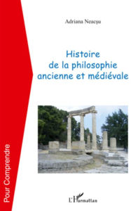 Title: Histoire de la philosophie ancienne et médiévale, Author: Adriana Neacsu