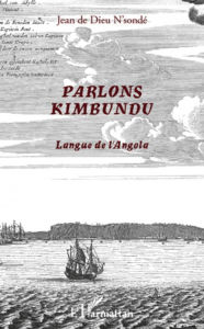 Title: Parlons Kimbundu: Langue de l'Angola, Author: Jean de Dieu Nsonde