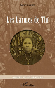 Title: Les larmes de Thï, Author: Agnès Courbet