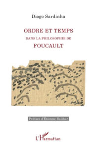 Title: Ordre et temps dans la philosophie de Foucault, Author: Diogo Sardinha