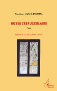 Title: Rosée crépusculaire: Poésie, Author: Christiane Okang Dyemma