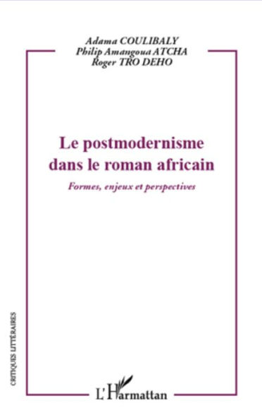 Le postmodernisme dans le roman africain: Formes, enjeux et perspectives