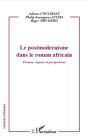 Le postmodernisme dans le roman africain: Formes, enjeux et perspectives