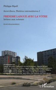 Title: Prendre langue avec la vôtre: Lettres aux acteurs - Livret documentaire, Author: . Saint-Denis