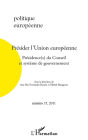 Présider l'Union européenne: Présidence(s) du Conseil et système de gouvernement
