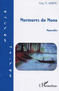 Title: Murmures du Mono: Nouvelles, Author: Guy Amou