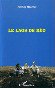 Title: LE LAOS DE KÈO, Author: Fabrice Mignot