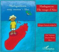 Title: Madagascar, l'île rouge d'Ako: À partir de 6 ans, Author: Anne-Zoé Vanneau