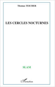 Title: Les cercles nocturnes, Author: Thomas Teicher