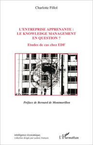 Title: L'entreprise apprenante : le knowledge management en question ?: Etude de cas chez EDF, Author: Charlotte Fillol