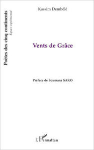 Title: Vents de Grâce, Author: Kassim Dembele