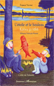 Title: L'étoile et le bouleau: Koivu ja tähti, Author: France Verrier