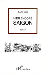 Title: Hier encore Saigon: Roman, Author: Bach Mai