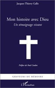 Title: Mon histoire avec Dieu: Un témoignage vivant, Author: Jacques-Thierry Gallo