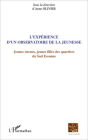 L'expérience d'un observatoire de la jeunesse: Jeunes ruraux et jeunes filles des quartiers du Sud Essonne