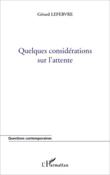 Quelques considérations sur l'attente