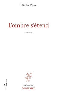 Title: L'ombre s'étend, Author: Nicolas Dyon