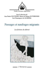 Title: Passages et naufrages migrants: Les fictions du détroit, Author: Ana Paula Coutinho