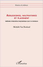 Adolescence, maltraitance et placement: Méthode d'éducation biographique pour la résilience