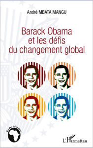Title: Barack Obama et les défis du changement global, Author: André Mbata Mangu