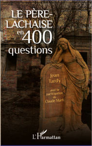 Title: Le Père-Lachaise en 400 questions, Author: Jean TARDY