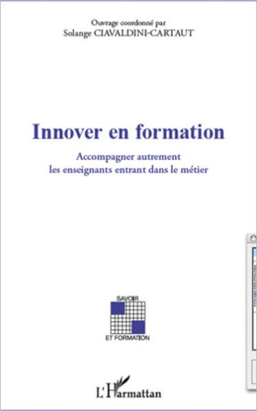 Innover en formation: Accompagner autrement les enseignants entrant dans le métier