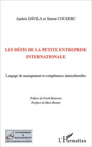 Title: Les défis de la petite entreprise internationale: Langage de management et compétences interculturelles, Author: Andrés Davila