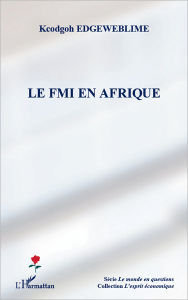 Title: Le FMI en Afrique, Author: Kcodgoh Edgeweblime