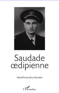 Title: Saudade oedipienne, Author: Muriel Proust de la Gironière