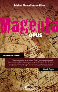 Title: Magenta (Opus 1) L'orchestre et l'enfant, Author: Sokhna Diarra Bousso Ndao